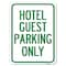 Signmission Hotel Guest Parking Only Heavy-Gauge Aluminum Rust Proof Parking Sign, 18" x 24", A-1824-23904 A-1824-23904 - alternate 1